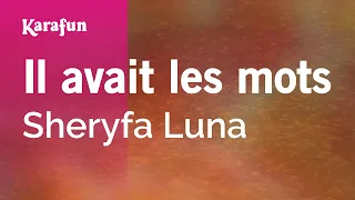 Il avait les mots - Sheryfa Luna | Karaoke Version | KaraFun