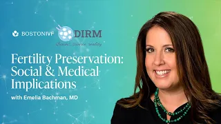 Fertility Preservation: Social & Medical Indications | Dr. Bachman