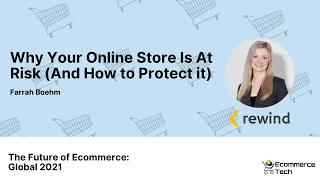 Why Your Online Store Is At Risk (And How to Protect it) - Farrah Boehm