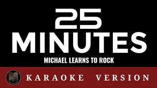 25 MINUTES Michael Learns To Rock | Karaoke Version