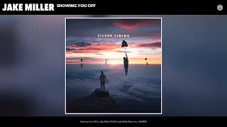 Jake Miller - Showing You Off (Audio)