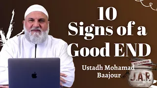 JAR #31 | 10 Signs of a Good END | Ustadh Mohamad Baajour