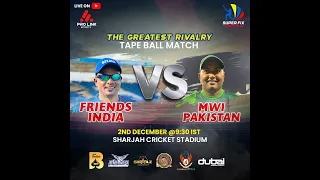 INDIA VS PAKISTAN TAPE BALL MATCH | SUPERFIX CHAMPIONSHIP TROPHY 2023 | SHARJAH