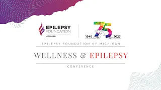 2023 Wellness & Epilepsy Conference