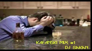 KAFANSKI MIX #1 - (DJ ŠAKAN)