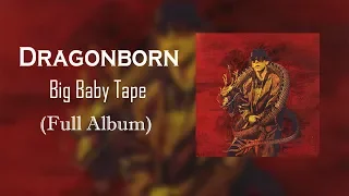 Big Baby Tape Dragonborn (Full Album)