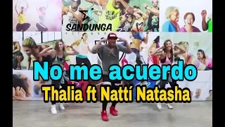 No me Acuerdo - Thaliaft. Natti Natasha / Coreografia #Zumba