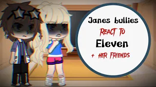 Jane’s bullies react to her and her friends || Stranger things || ItzReagan