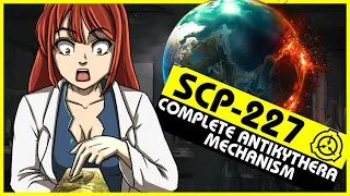 SCP-227 | Complete Antikythera Mechanism (SCP Orientation)