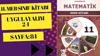 11.SINIF MATEMATİK MEB KİTABI | ANKA | SAYFA 84  ÇÖZÜMLERİ | UYGULUYALIM 2-1 |  (2024)