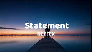 Statement - NEFFEX Lyrics