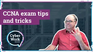 Passing the CCNA exam: Tips and tricks from an instructor | Cyber Work Hacks