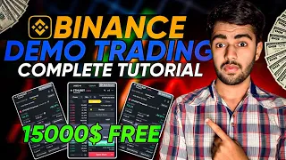 Binance demo trading complete guide || 15k dollar free