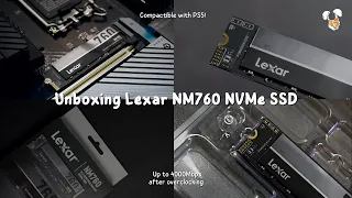 New NVMe SSD in the market?  | Unboxing Lexar NM760 M.2 NVMe SSD [GIVEAWAY]