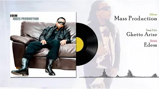 Edem - Ghetto arise (Official audio)