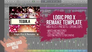 #Remake #LogicProX Template - Tequila Jax Jones, Martin Solveig, RAYE