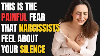 This is The Painful Fear That Narcissists Feel About Your Silence | NPD | Narcissism