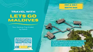 One & Only Reethi Rah Maldives - Maldives luxury resort - one and only maldives