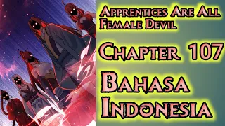 Apprentices Are All Female Devil Chapter 107 Sub Indonesia | Memberitahumu