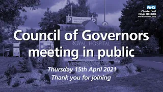 Council of Governors Meeting - Chesterfield Royal Hospital NHS Foundation Trust 15th April 2021