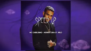 MC CABELINHO - MINHA CURA FT. BELO [REMIX PAGODE] (Speed Up)