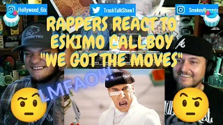 Rappers React To Eskimo Callboy "We Got The Moves"!!!