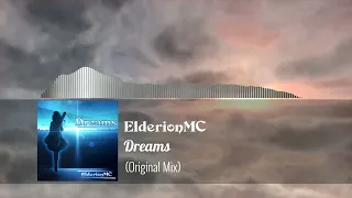 ElderionMC - Dreams (Original Mix)