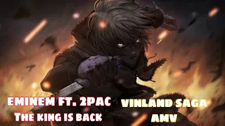 The king is back - Eminem ft. 2pac Vinland Saga Amv