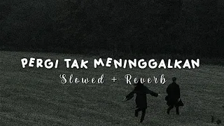 Ekhsan - pergi tak meninggalkan ( slowed + reverb )