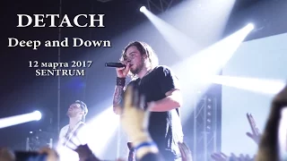 Detach - Deep and Down (12 марта, Sentrum)