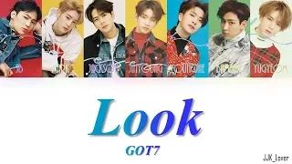 Look - GOT7 (Colour Coded Lyrics Han/Rom/Eng)