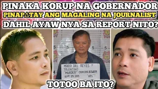 PINAKA KORUP NA GOVERNOR PINATUMBA ANG MAGALING NA JOURNALIST? GERRY ORTEGA HISTORY