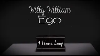 Ego | Willy William |  (1 Hour)