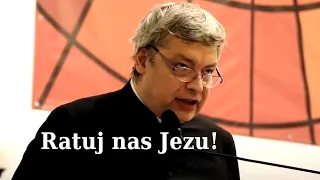 Ratuj nas Jezu! - ks. Piotr Pawlukiewicz