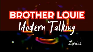 Modern Talking - Brother Louie (Lyrics)