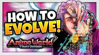 HOW TO GET AND EVOLVE UNITS FAST! | Anime World Tower Defense