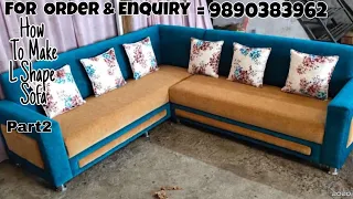 How To Make L Shape Corner Sofa | Part2 | Manufacturer & Supplier | Sofa Factory