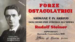 ARIMANE E' IN ARRIVO - Ogni Uomo può vederlo all'Opera -  di Rudolf Steiner conferenza-