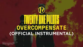 Twenty One Pilots - Overcompensate (Official Instrumental)