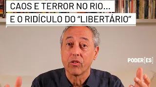 Caos e terror no RJ; espionagem, PF e ABIN duelam; mídias usam “libertário” no flerte com fascista