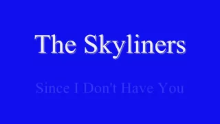 The Skyliners - Since I Don't Have You - 1959