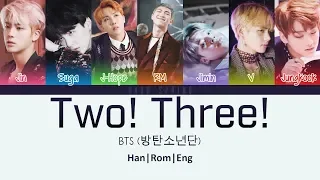 BTS (방탄소년단) - Two! Three! (Hoping For More Good Days) (ColorCodedLyrics Han|Rom|Eng)