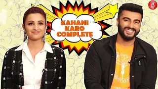 Arjun and Parineeti play a super fun game of ‘Kahani Karo Complete'