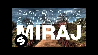 Sandro Silva & Junkie Kid - Miraj (Original Mix)