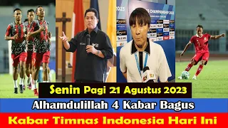 ⚽ Kabar Timnas Indonesia Hari Ini ~ SENIN PAGI 21 AGUSTUS 2023 ~ Berita Timnas Indonesia Terbaru
