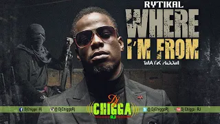 Rytikal - Where I'm From (1 Matik Riddim)