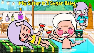 My Sister Is A Sugar Baby 👙💃👶🍼Sad Story | Toca Life Story | Toca Life World | Toca Boca