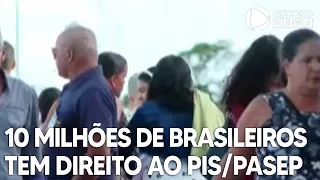 10 milhões de brasileiros tem direito ao saque do Pis/Pasep