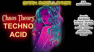 TECHNO / ACID (Chaos Theory) Mix From DJ DARK MODULATOR