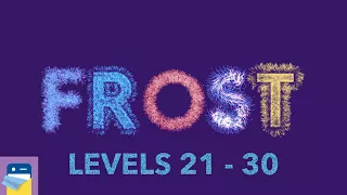 FROST: Levels 21 22 23 24 25 26 27 28 29 30 Walkthrough Solutions & Gameplay (by kunabi brother)